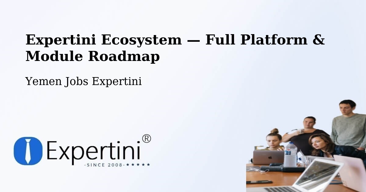 Expertini Ecosystem — Full Platform & Module Roadmap – Abs